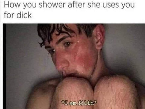 How you shower after she uses you for dick