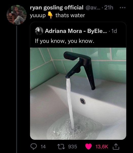 ryan gosling official упиир thats water Adriana Mora ByEle... If you know. you know, 4