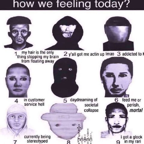 we Teeling today my hair is the only stopping my brain 2 y'all got me actin up Imao 3 addicted tot from floating away in customer feed me or 5 daydreaming of service hell а perish collapse mortal я cu