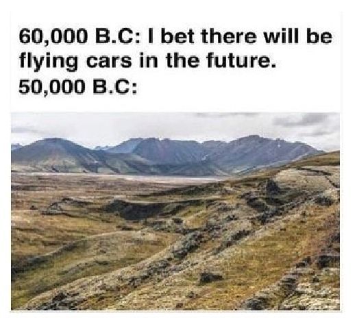 60,000 bet there will be flying cars in the future. 50,000