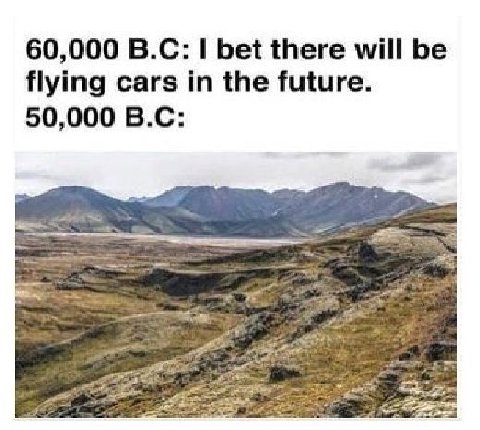 60,000 bet there will be flying cars in the future. 50,000