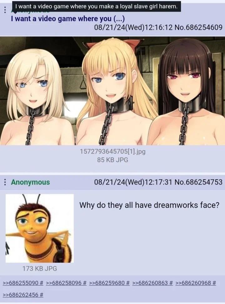 want а video game where you make а loyal slave girl harem. want a video game where you 08/21/24(Wed)12:16:12 No.686254609 у 1572793645705[1].jpg 85 JPG Anonymous 08/21/24(Wed)12:17:31 No.686254753 Why