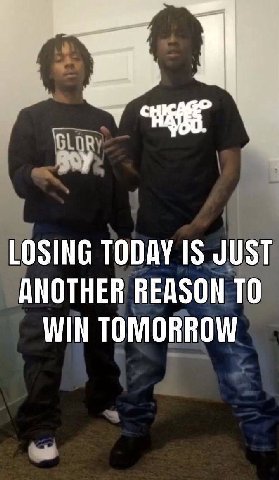 LOSING TODAY IS JUST ANOTHER REASON ТО WIN TOMORROW