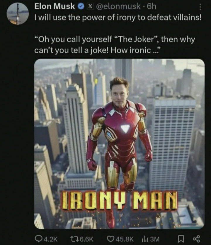 Elon Musk @elonmusk will use the power of irony to defeat villains! you call yourself “The Joker”, then why can’t you tell a joke! How ironic изм