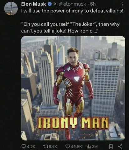 Elon Musk @elonmusk will use the power of irony to defeat villains! you call yourself “The Joker”, then why can’t you tell a joke! How ironic изм