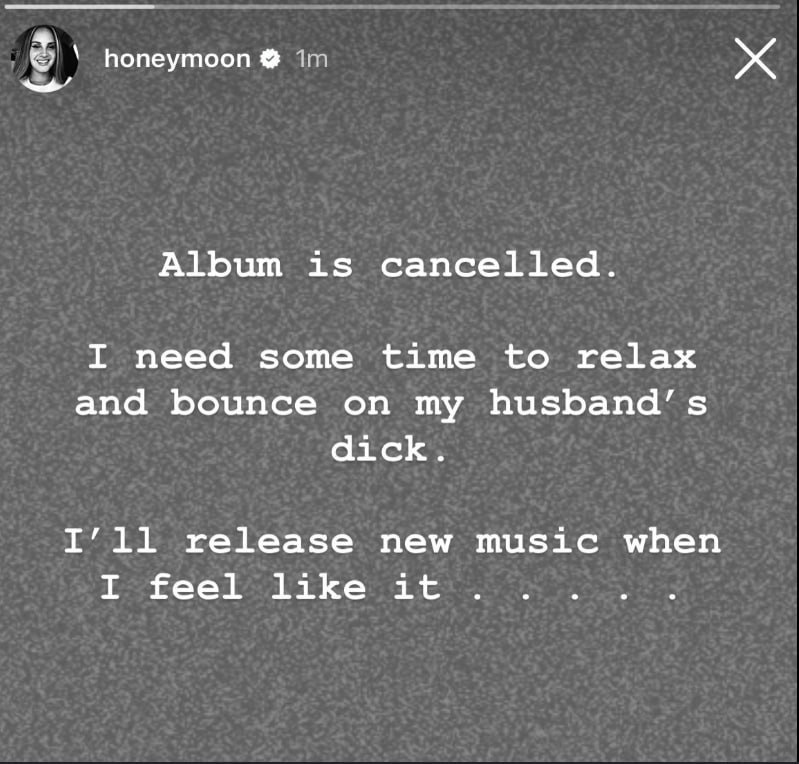в 1 oneymoon Album is cancelled. I need some time to relax and bounce on my husband’s dick. release new music when I feel like