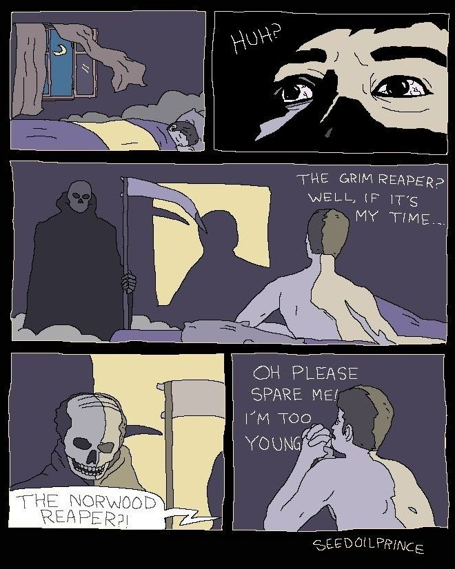 i THE GRIM РЕАРЕВ> WELL, IF MY PLEASE SPARE TO THE NORWOOD As REAPE Ral