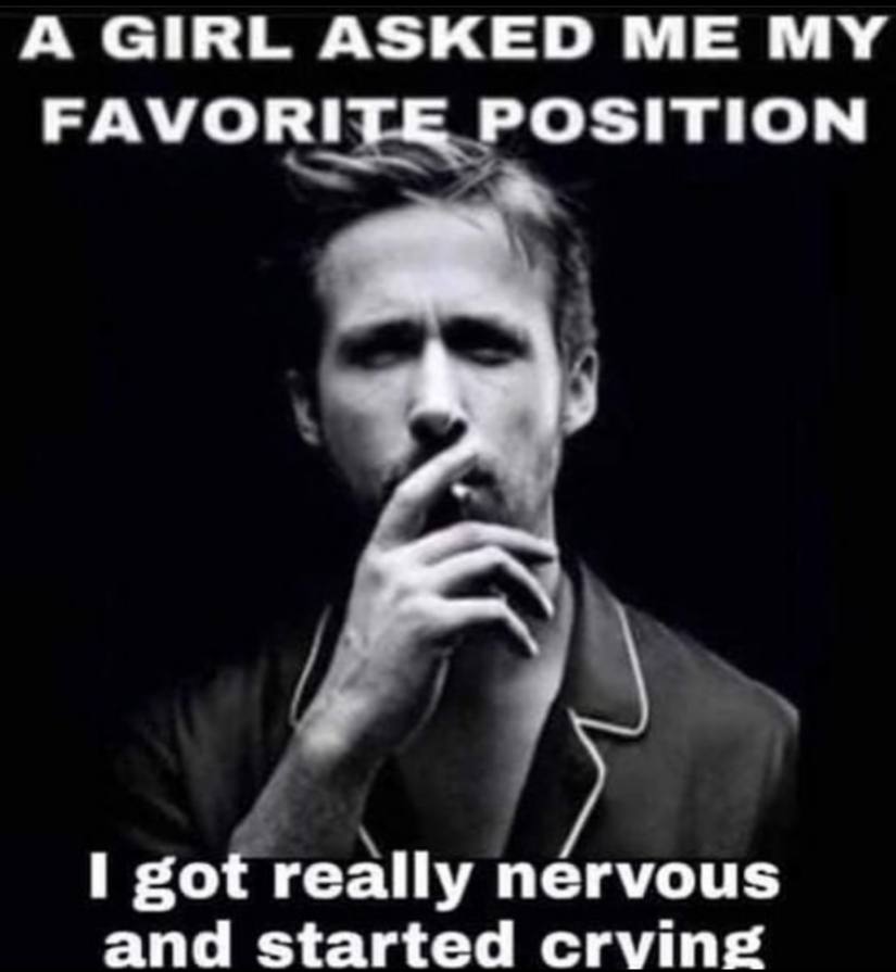 А GIRL ASKED MY FAVORITE POSITION got really nervous and started crving