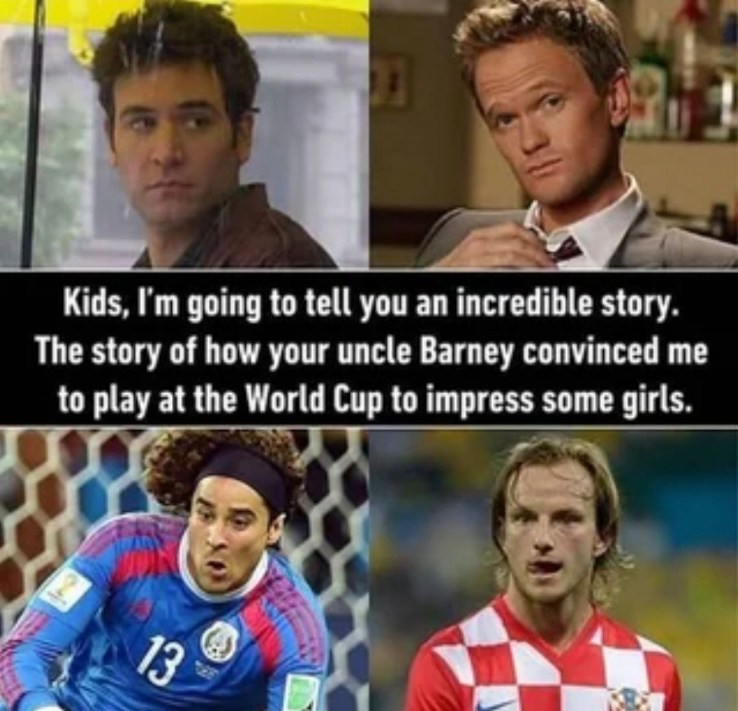Kids, going to tell you an incredible story. The story of how your uncle Barney convinced me у to play at the World Cup to impress some girls. 4 у 4 к