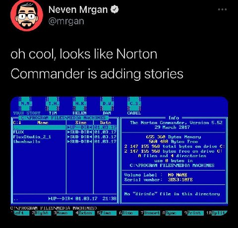 cool, looks like Norton TIM HELEN DAN CABEL Таро Маме Size Date The Norton Commander, Version 5.52 29 March 2417 FLUX 61.43.17 655 368 Memory thumbnails 566 488 Bytes Free 2 147 155 968 total bytes dr