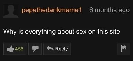 6 months ago Why is everything about sex on this site 456 Reply