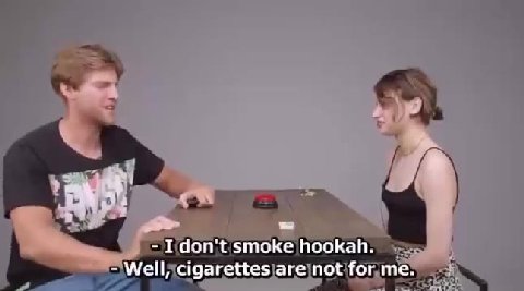 - Idon't smoke hookah. jas) ~~, Welljcigarettesjarejnot forme: aN Л Youjcanjalways adapt: i Bey