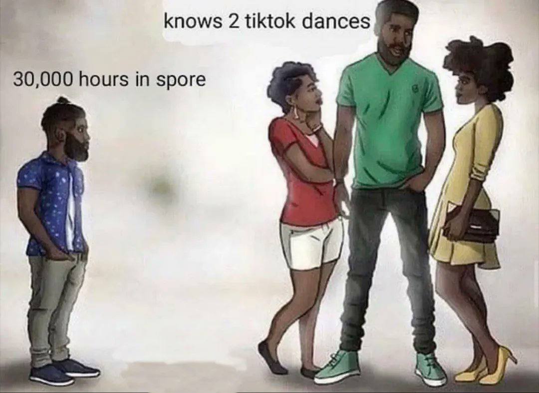 knows 2 tiktok dances 30,000 hours in spore