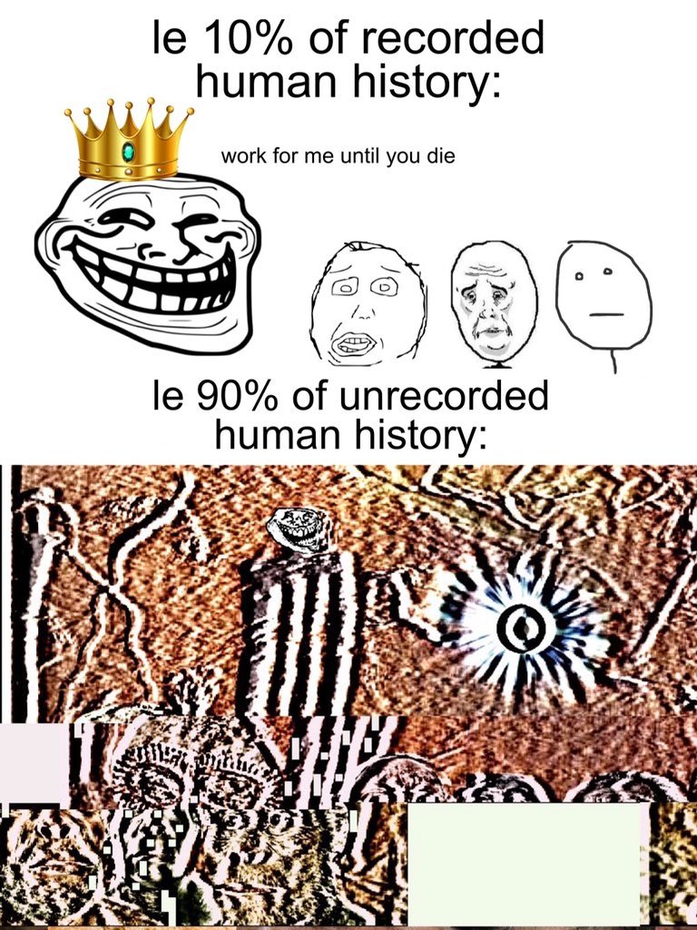 10% of recorded history: work for me until you die о о 90% of unrecorded hist human <5 2 я 2 sta 4 а i