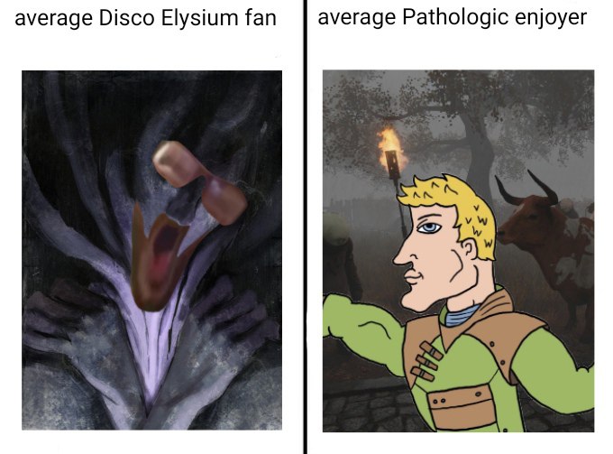 average Disco Elysium fan average Pathologic enjoyer