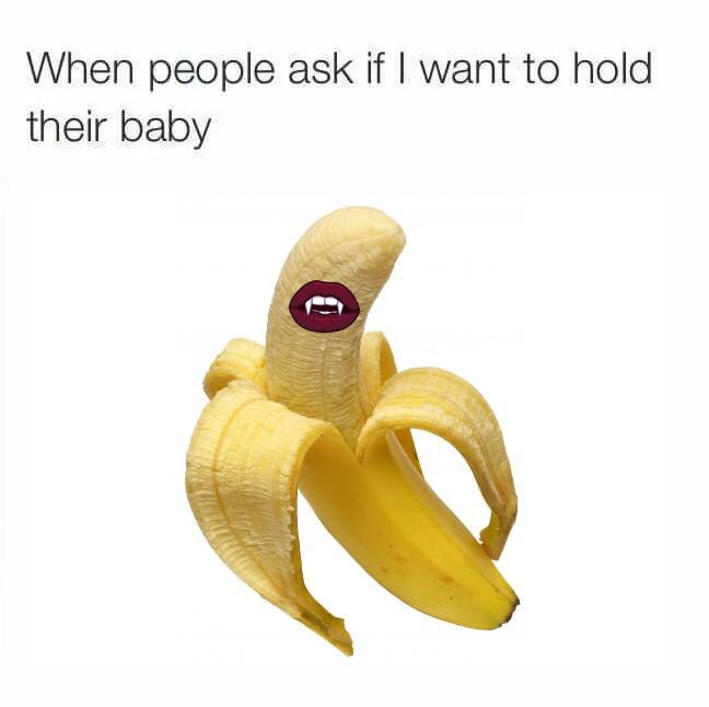 When people ask if want to hold their baby