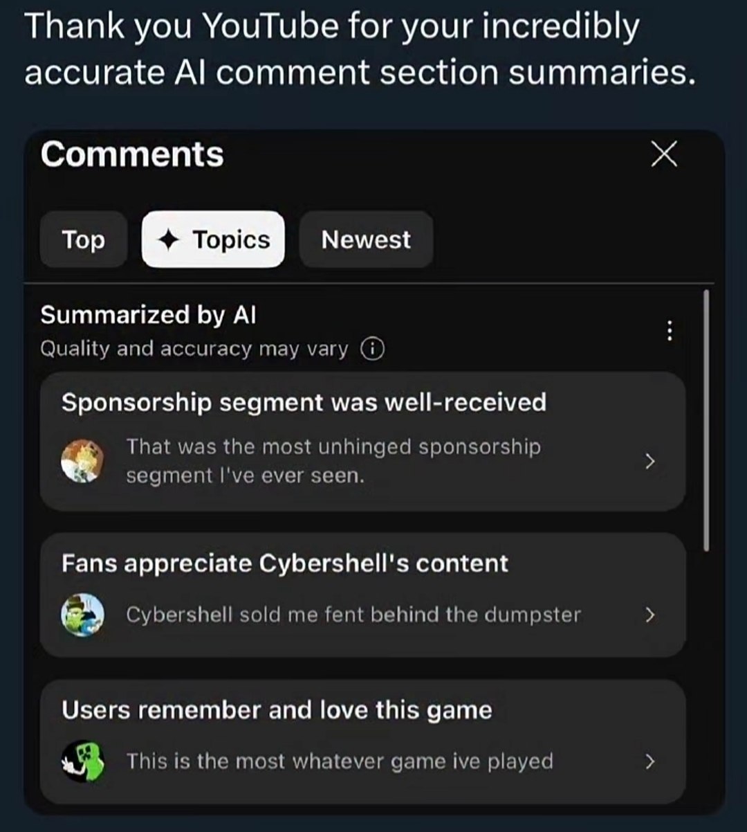 Thank you YouTube for your incredibly accurate comment section summaries. Comments Summarized Sponsorship segment was well-received Fans appreciate Cybershell's content Users remember and love this да