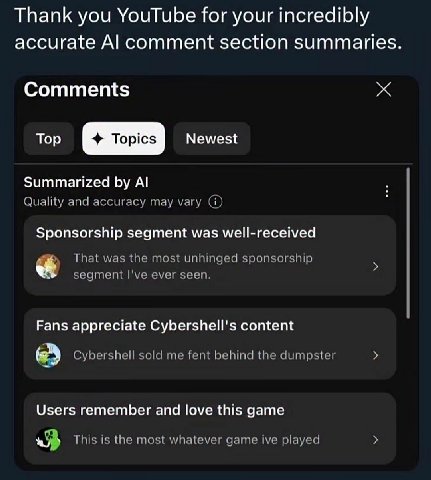 Thank you YouTube for your incredibly accurate comment section summaries. Comments Summarized Sponsorship segment was well-received Fans appreciate Cybershell's content Users remember and love this да