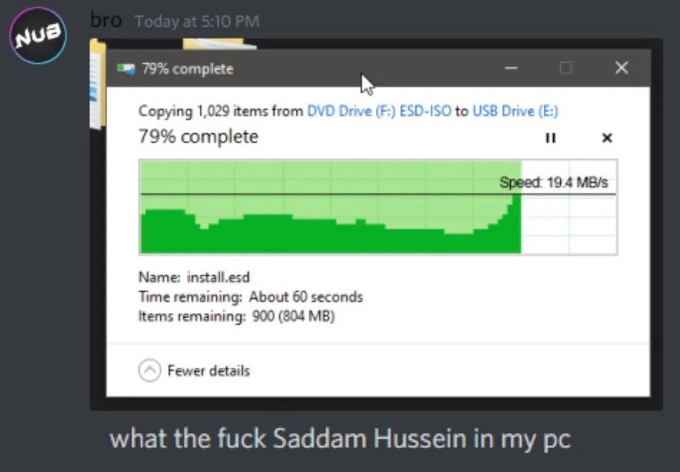 79% complete Copying 1,029 items from DVD Drive ESD-ISO to USB Drive 79% complete и Speed: 19.4 MB/s Name: install.esd Time remaining: About 60 seconds remaining: 900 (804 Fewer details what the fuck 
