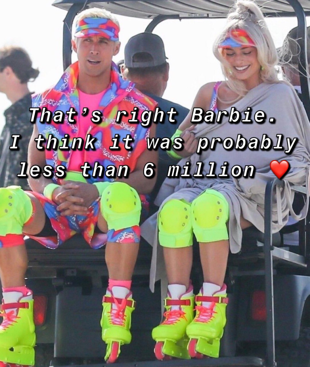 that’ right Barbie. I /think it was probably lless than 6 million
