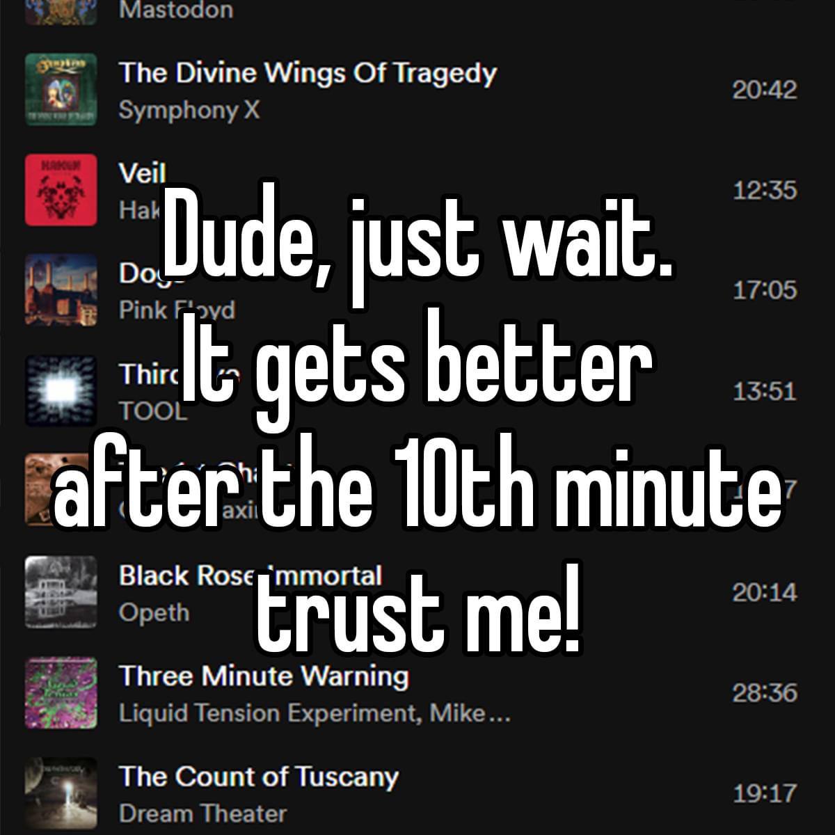 Mastodon ivi i The Divine Wings Of Tragedy 20:42 Symphony Veil С Wall. 7 17:05 Sig Pink gets etter 13:51 TOOL 7 minute Black 20:14 Opeth rus me Three Minute Warning 28:36 Liquid Tension Experiment, Mi