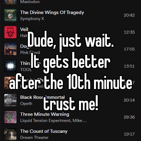 Mastodon ivi i The Divine Wings Of Tragedy 20:42 Symphony Veil С Wall. 7 17:05 Sig Pink gets etter 13:51 TOOL 7 minute Black 20:14 Opeth rus me Three Minute Warning 28:36 Liquid Tension Experiment, Mi