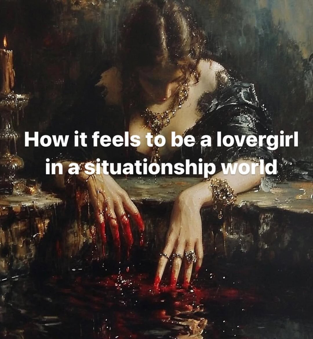 How it feels to a in a situationship world”
