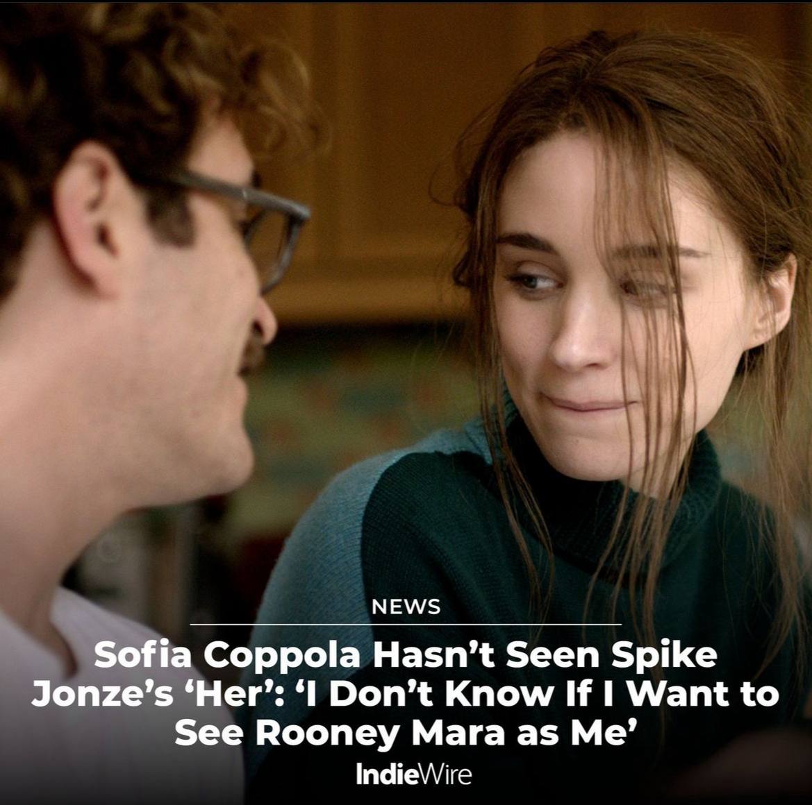 МЕМ/5 Sofia Coppola Hasn’t Seen Spike Jonze’s ‘Her’: Don’t Know If Want to See Rooney Mara as Me’ IndieWire