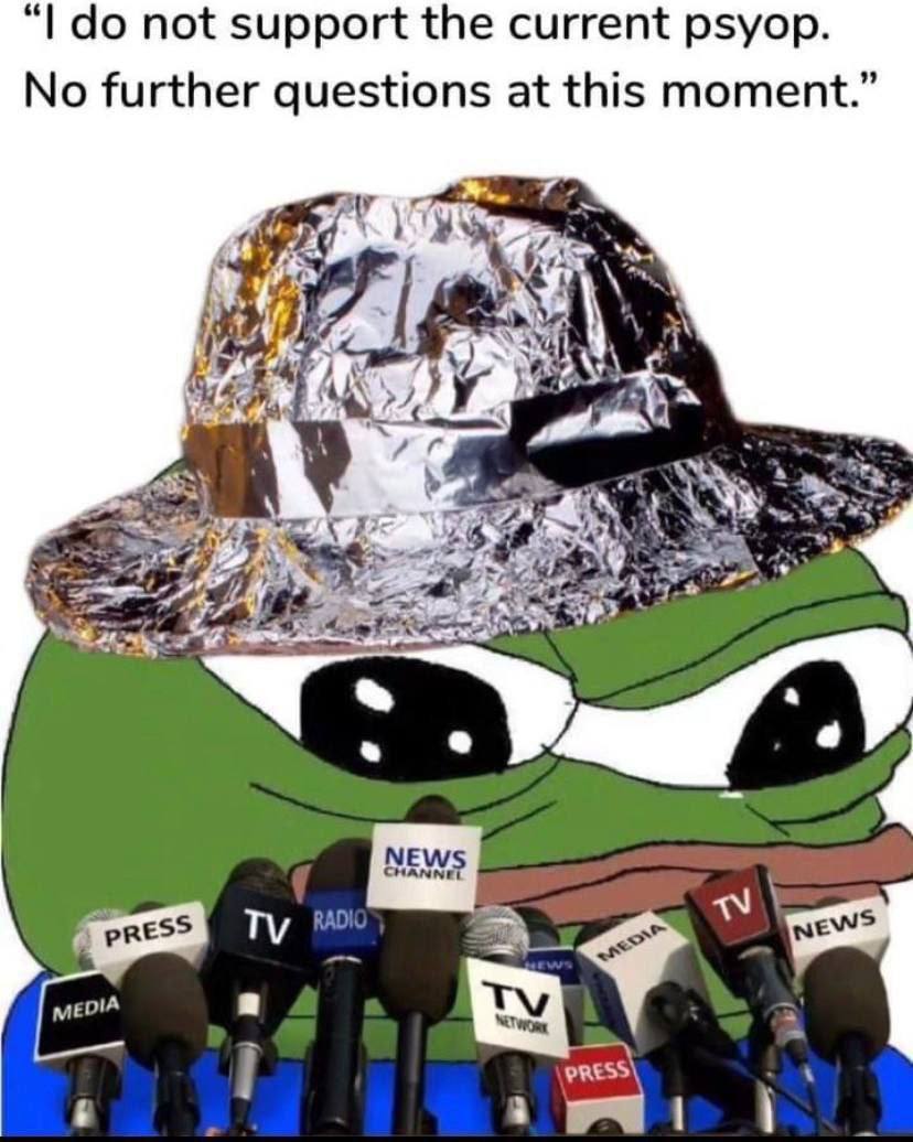 not support the current psyop No further questions at this moment