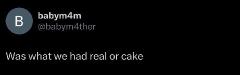 Бабут В У Was what we had real or cake