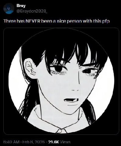 There has NEVER been a nice person with this pfp 4 a К 6:40 Feb 8, 2026 Views