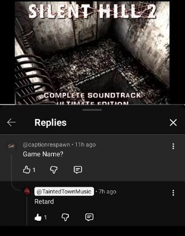 HILL 2 SOUNDTRACK Replies Game Name? Retard
