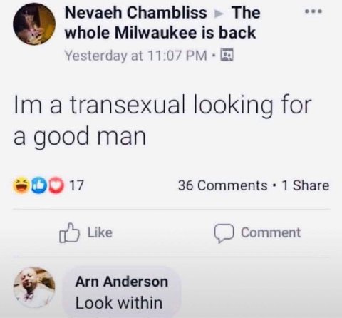 Nevaeh Chambliss The whole Milwaukee is back Yesterday at 11:07 transexual looking for а good man 36 Comments 1 Share 1a Like Comment 4, Arn Anderson Look within