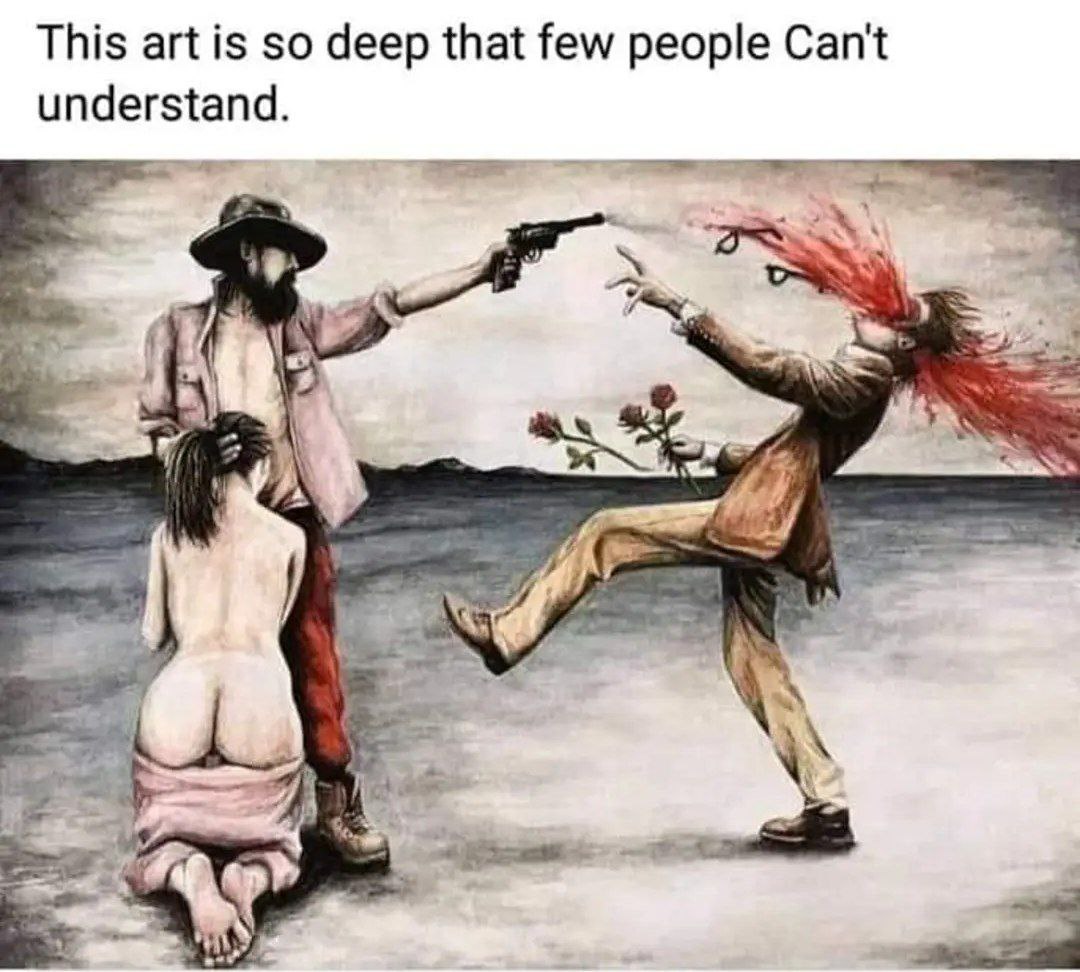 This art is so deep that few people Can't understand. |2