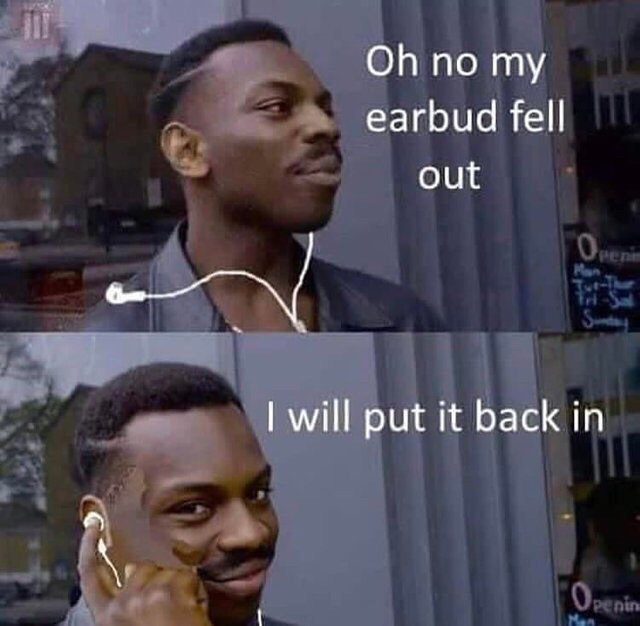 ОН по earbud fell out will put it back in