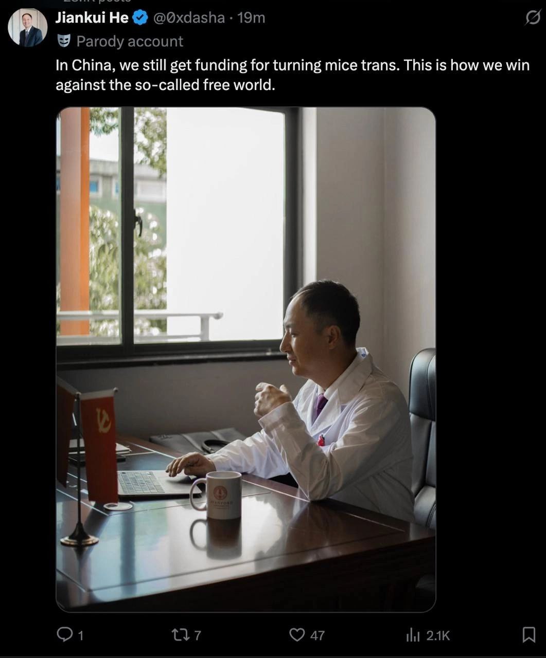 б Jiankui Не In China, we still get funding for turning mice trans. This is how we win against the so-called free world. и 5
