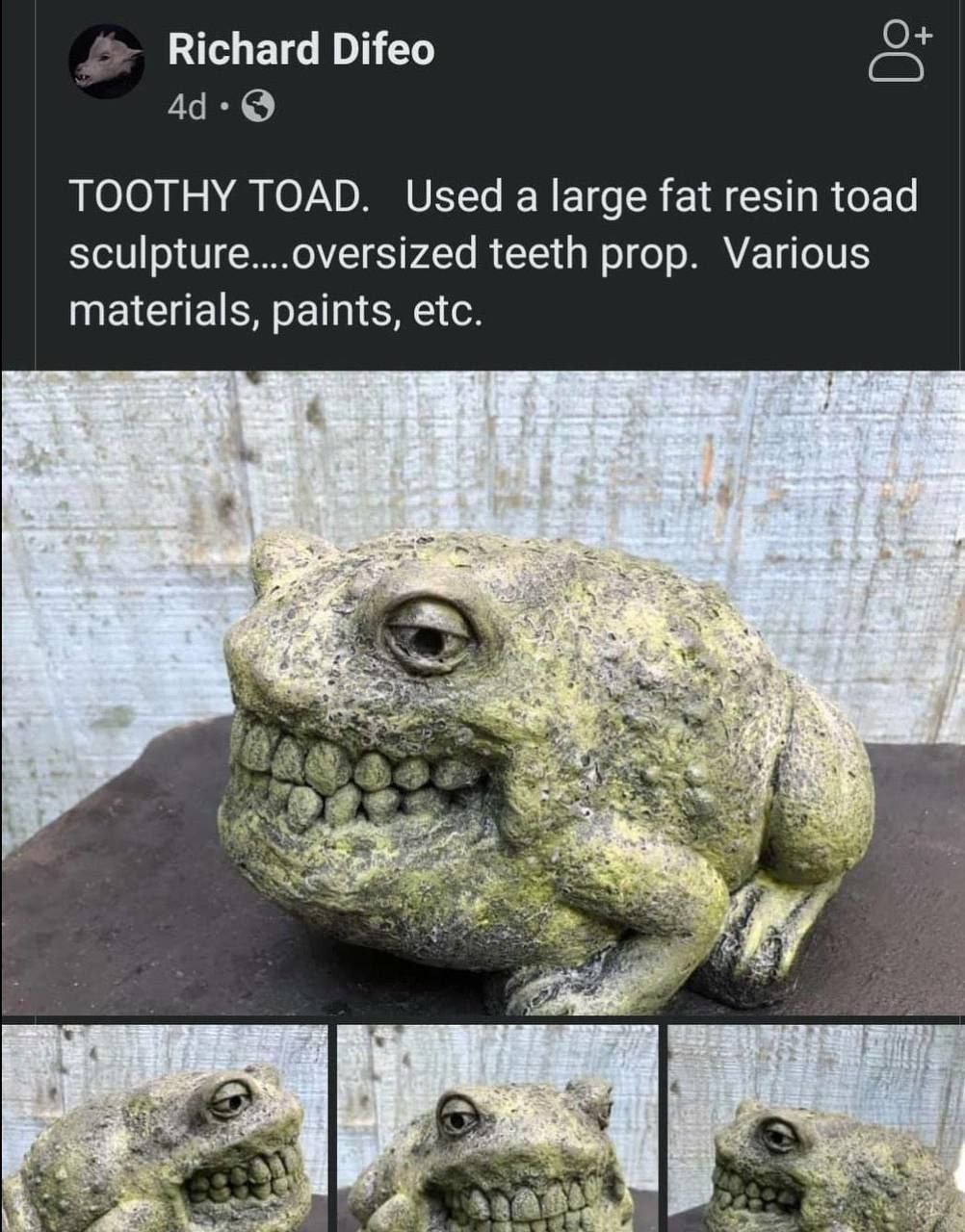 Richard Difeo TOOTHY TOAD. Used a large fat resin toad sculpture....oversized teeth prop. Various materials, paints, etc НЕ a