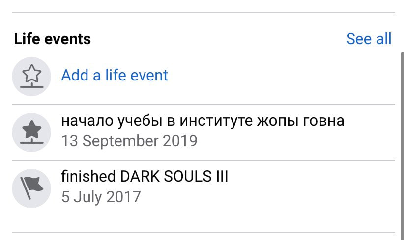 Life events See all Add a life event начало учебы в институте жопы говна 13 September 2019 finished DARK SOULS III 5 July 2017