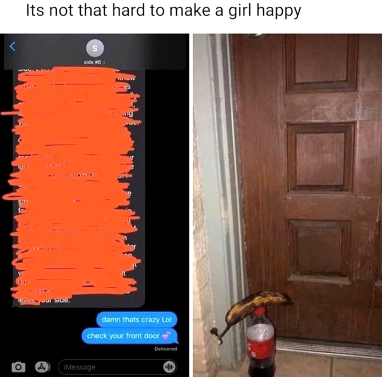 Its not that hard to make а girl happy as as damn thats crazy Lol check your front door