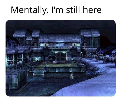 Mentally, still here