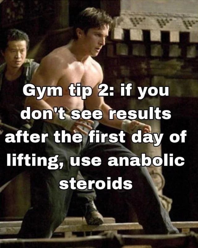 Сут if you ults after the first day of lifting, use anabolic steroids