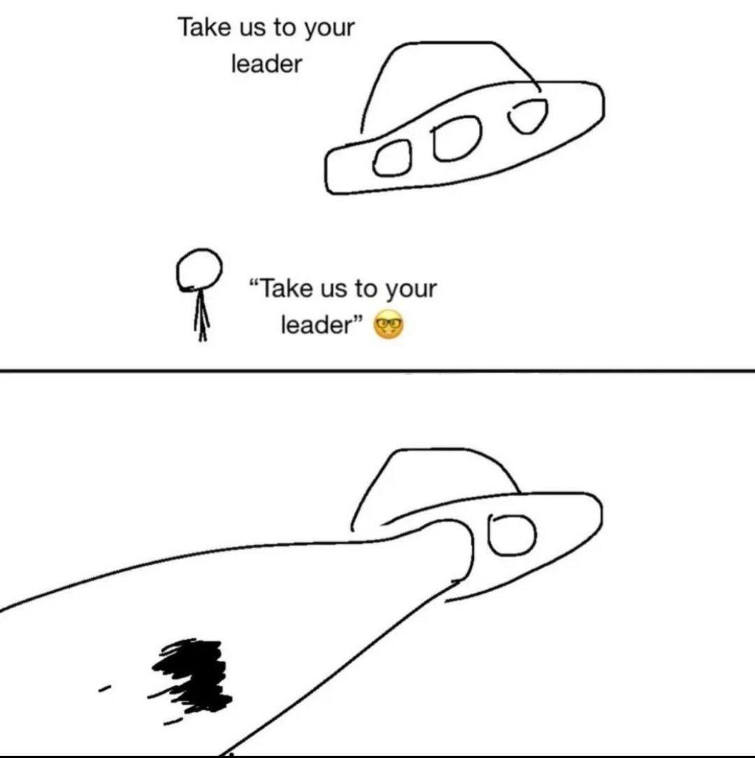 Take to your leader “Take to your leader”