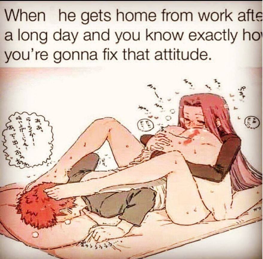 hen he gets home from work aft along day and you know exactly he you're gonna fix that attitude. ams is we