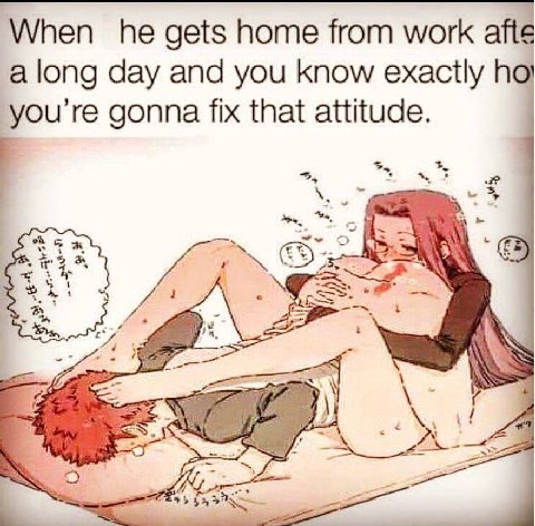 hen he gets home from work aft along day and you know exactly he you're gonna fix that attitude. ams is we