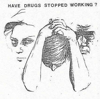 HAVE DRUGS STOPPED WORKING if