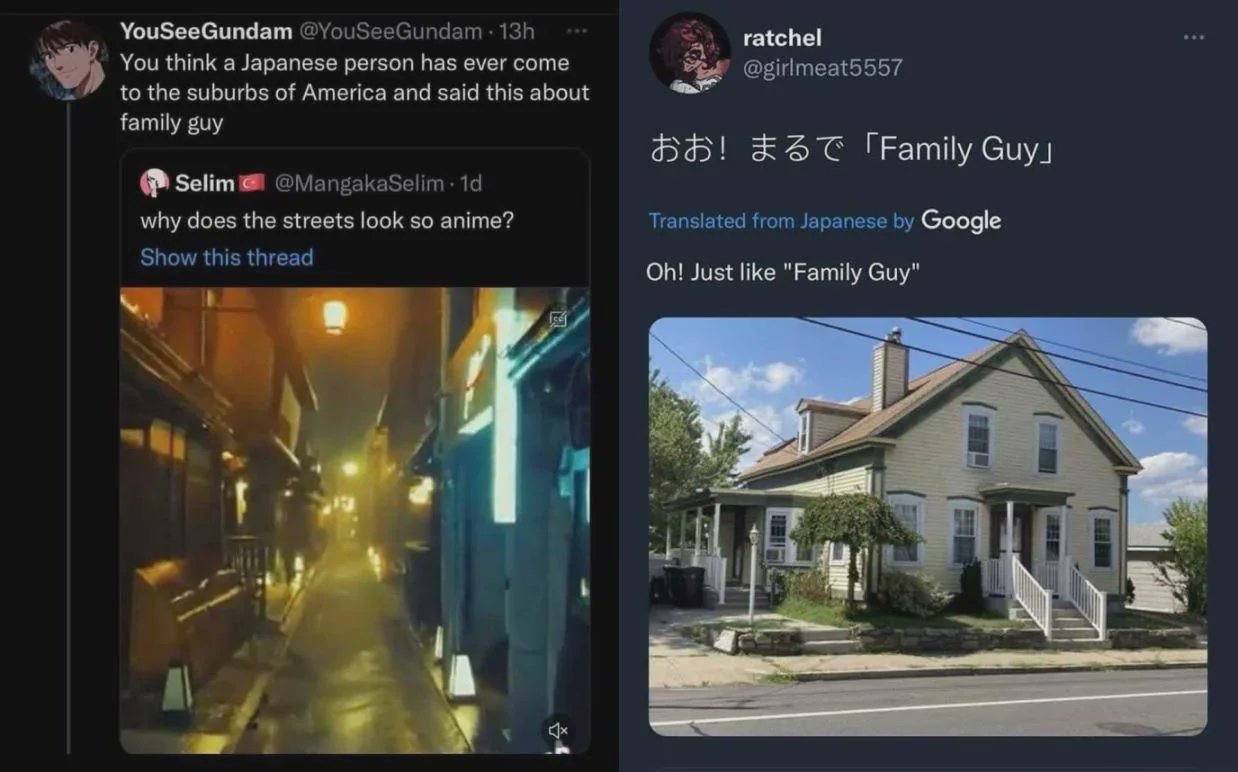 YouSeeGundam ratchel You think a Japanese person has ever come to the suburbs of America and said this about family guy ESC Selim с why does the streets look so anime? Google Just like "Family Guy" 4 