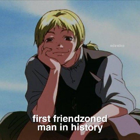 first friendzoned man in history