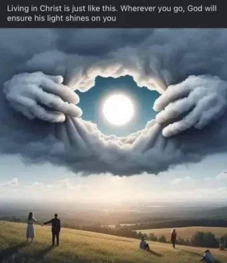 Living in Christ is just like this. Wherever you God will ensure his light shines on you