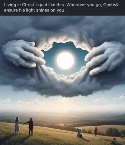 Living in Christ is just like this. Wherever you God will ensure his light shines on you