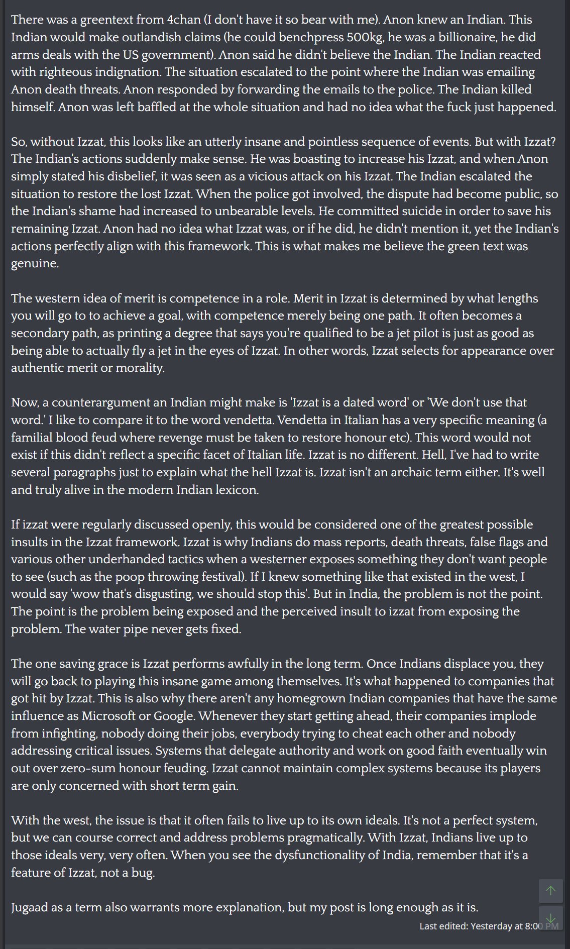 There was а greentext from 4chan don't have it so bear with me). Anon knew an Indian. This indian would make outlandish (he could benchpress he was a billionaire, he did arms deals with the government